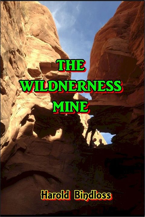 The Wilderness Mine(Kobo/電子書)