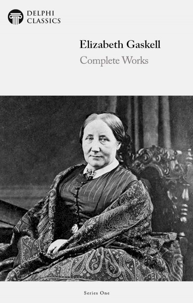  Complete Works of Elizabeth Gaskell (Delphi Classics)(Kobo/電子書)