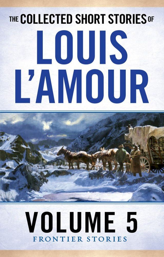  The Collected Short Stories of Louis L'Amour, Volume 5(Kobo/電子書)