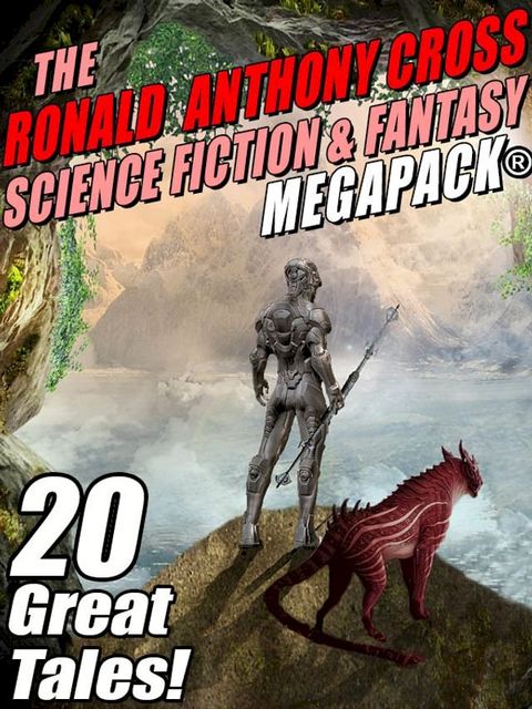 The Ronald Anthony Cross Science Fiction & Fantasy MEGAPACK(Kobo/電子書)