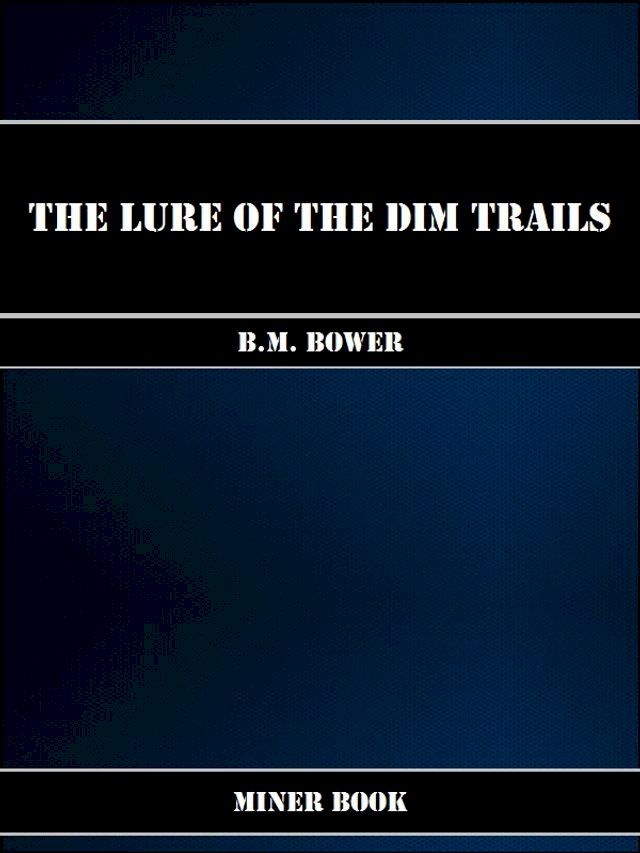  The Lure of the Dim Trails(Kobo/電子書)