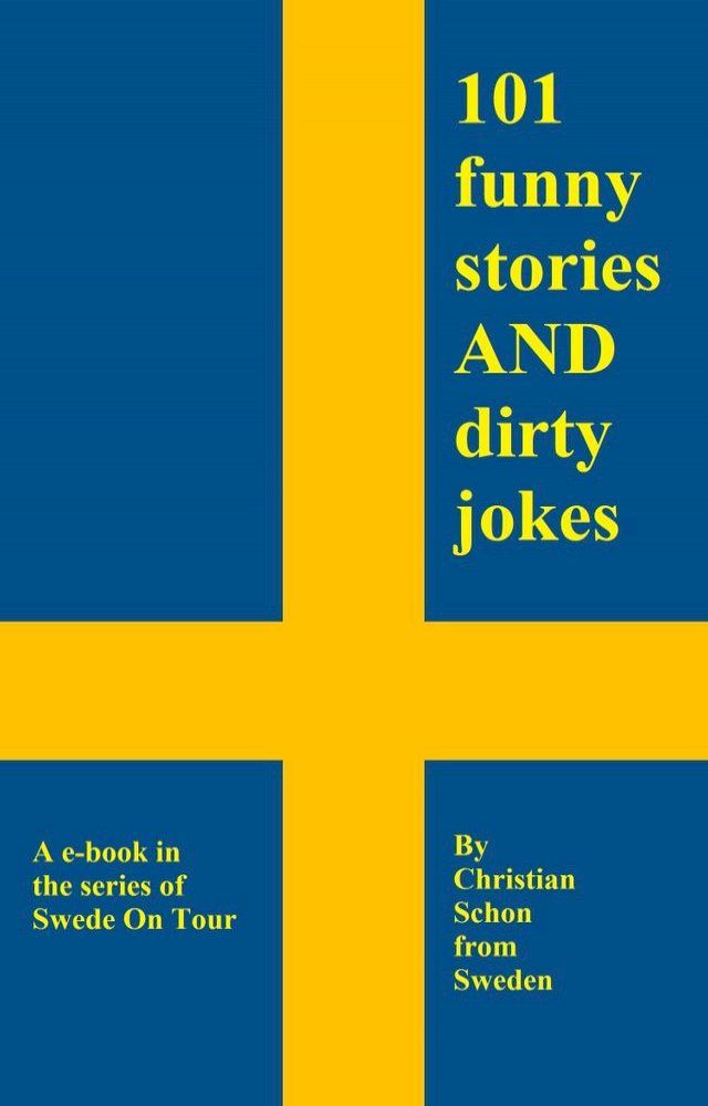  101 Funny Stories and Dirty Jokes from Sweden(Kobo/電子書)