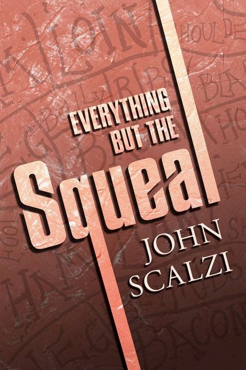 Everything but the Squeal(Kobo/電子書)