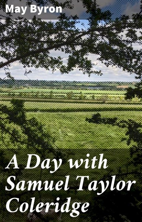 A Day with Samuel Taylor Coleridge(Kobo/電子書)