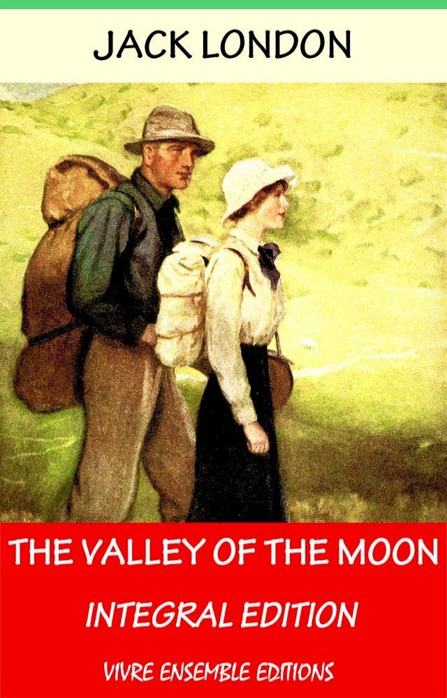  The Valley of the Moon, With detailed Biography(Kobo/電子書)