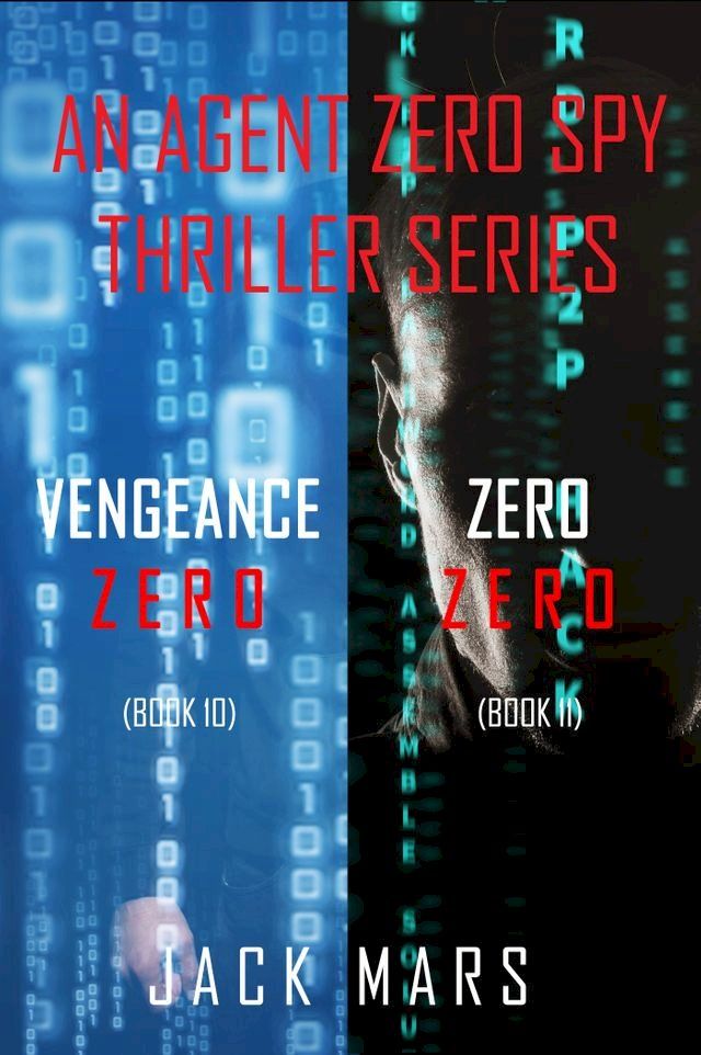  Agent Zero Spy Thriller Bundle: Vengeance Zero (#10) and Zero Zero (#11)(Kobo/電子書)