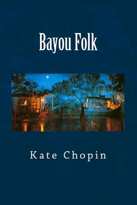 Bayou Folk(Kobo/電子書)