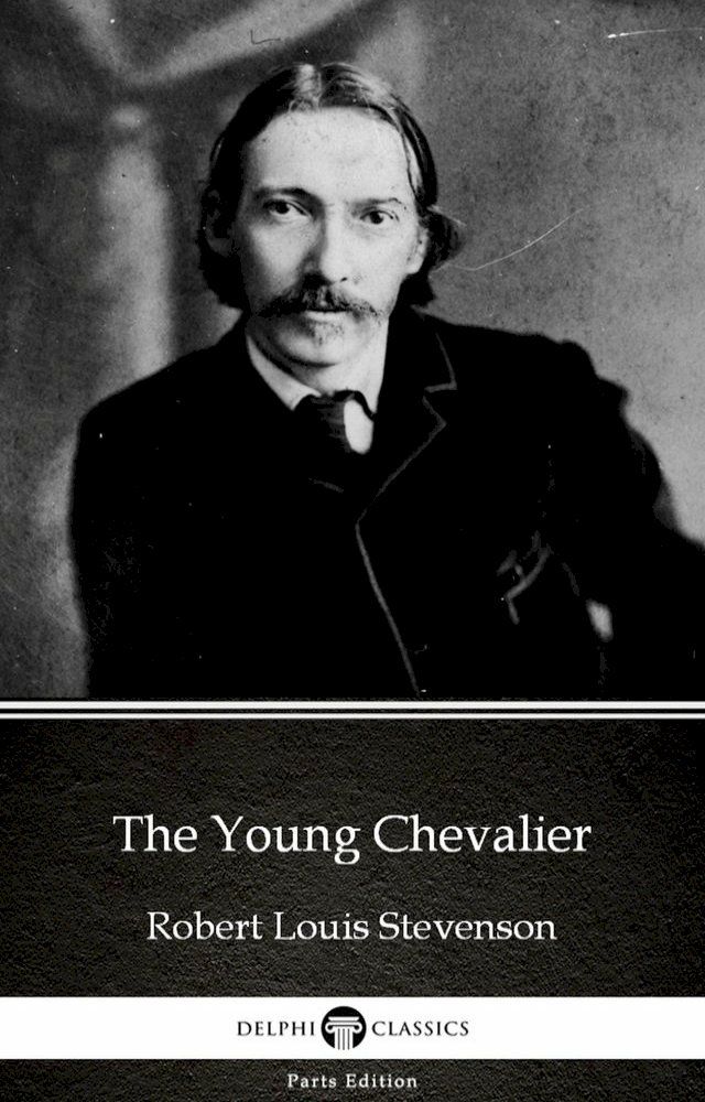  The Young Chevalier by Robert Louis Stevenson (Illustrated)(Kobo/電子書)