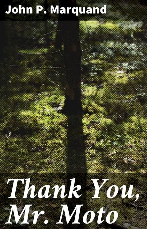 Thank You, Mr. Moto(Kobo/電子書)