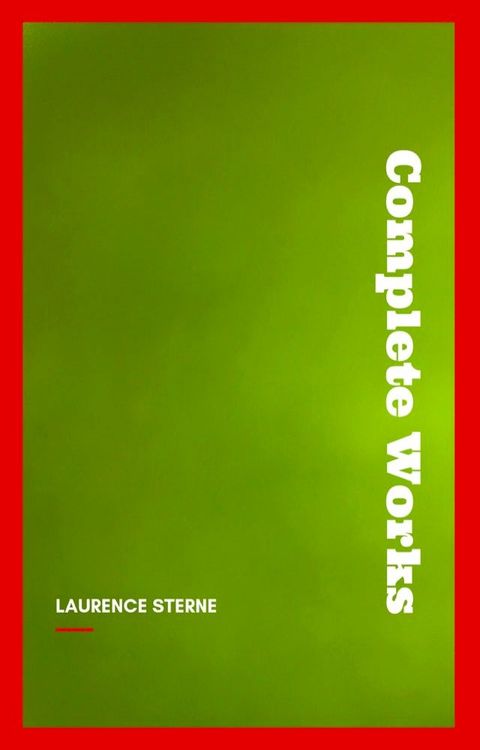 Laurence Sterne: The Complete Works(Kobo/電子書)