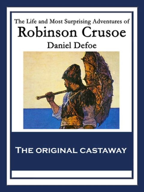 The Life and Most Surprising Adventures of Robinson Crusoe(Kobo/電子書)