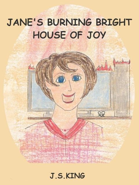 Jane's Burning Bright House of Joy(Kobo/電子書)