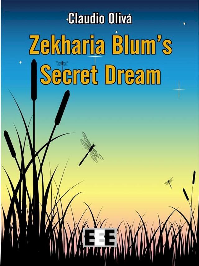  Zekharia Blum’ Secret Dream(Kobo/電子書)