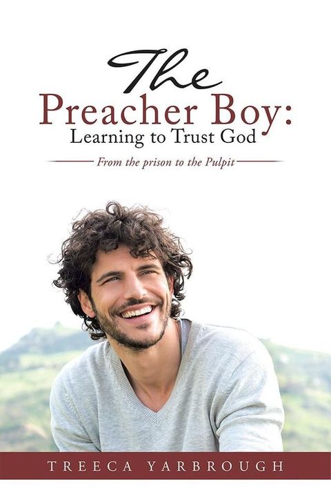 The Preacher Boy: Learning to Trust God(Kobo/電子書)