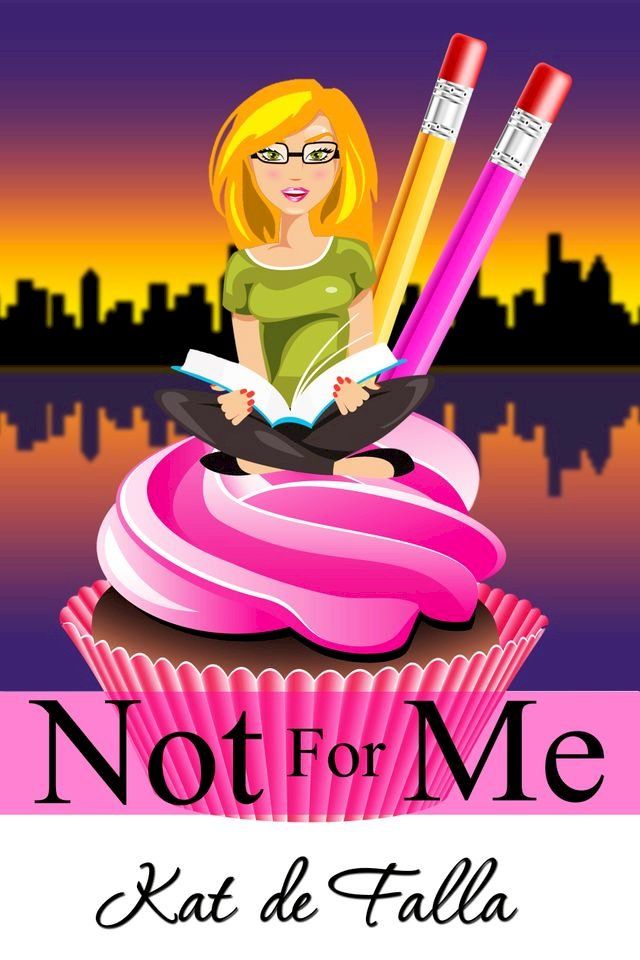  Not for Me (The Windy City Chronicles Book 1)(Kobo/電子書)