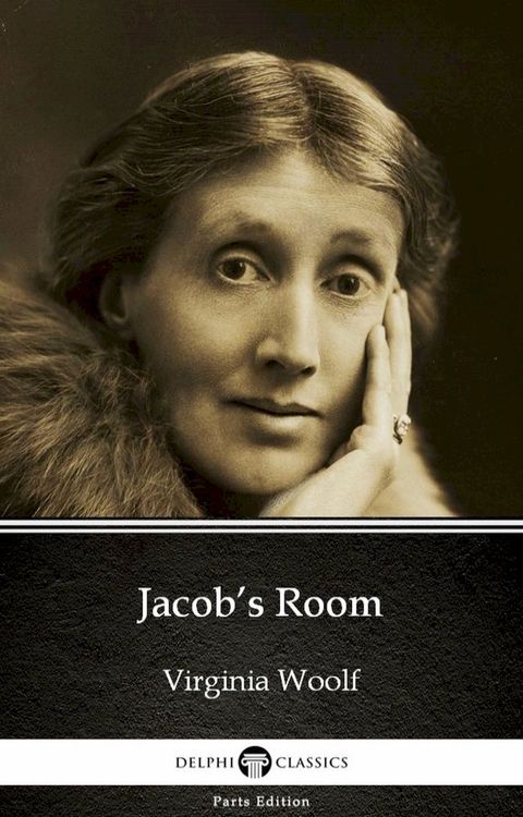 Jacob’s Room by Virginia Woolf - Delphi Classics (Illustrated)(Kobo/電子書)