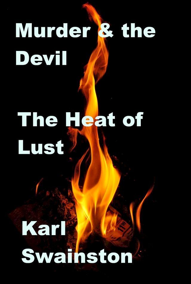  Murder & the Devil: 23: The Heat of Lust(Kobo/電子書)