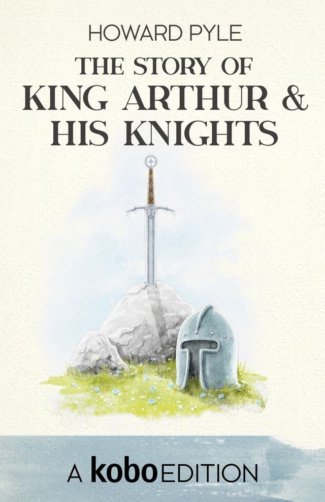  The Story of King Arthur and His Knights(Kobo/電子書)