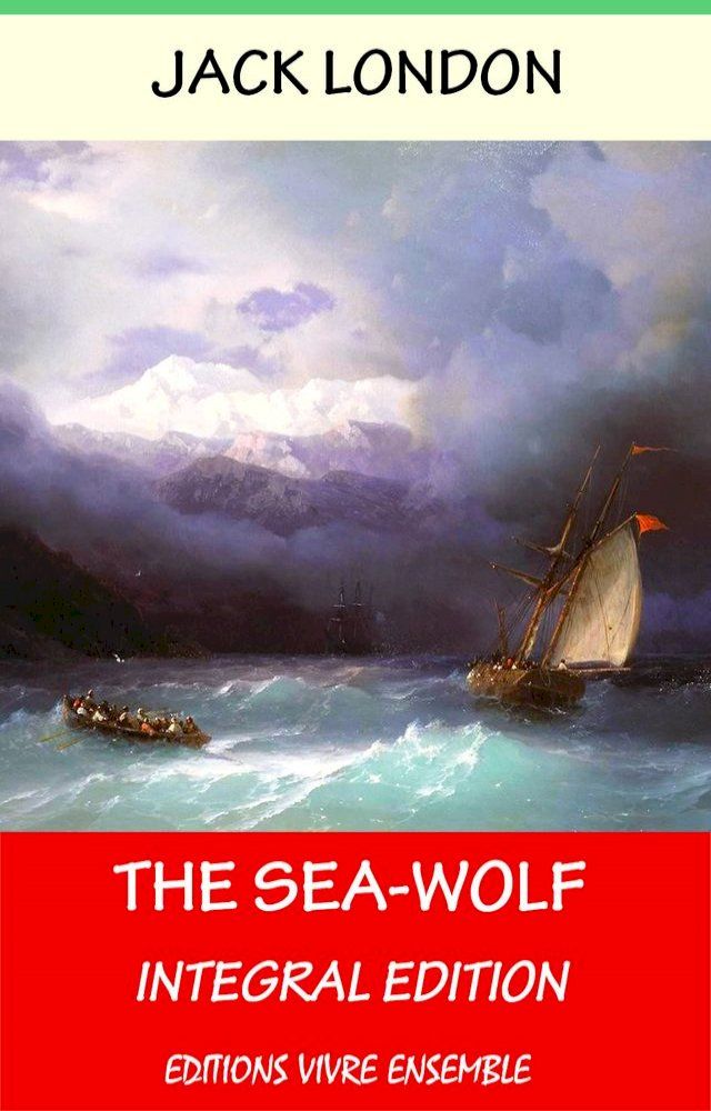  The Sea-Wolf (Annotated) , With detailed Biography(Kobo/電子書)