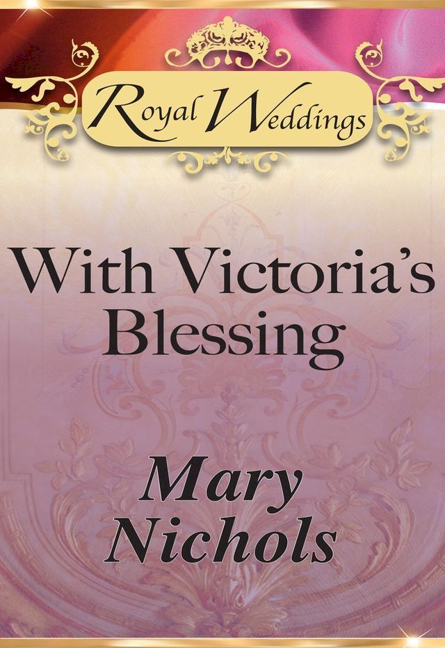  With Victoria’s Blessing (Mills & Boon)(Kobo/電子書)