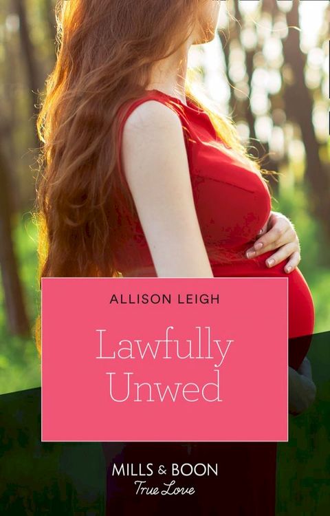 Lawfully Unwed (Return to the Double C, Book 15) (Mills & Boon True Love)(Kobo/電子書)