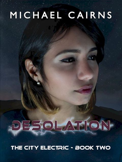 Desolation - The City Electric Book Two(Kobo/電子書)