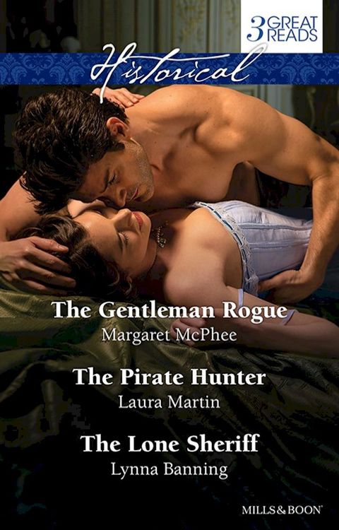 The Gentleman Rogue/The Pirate Hunter/The Lone Sheriff(Kobo/電子書)