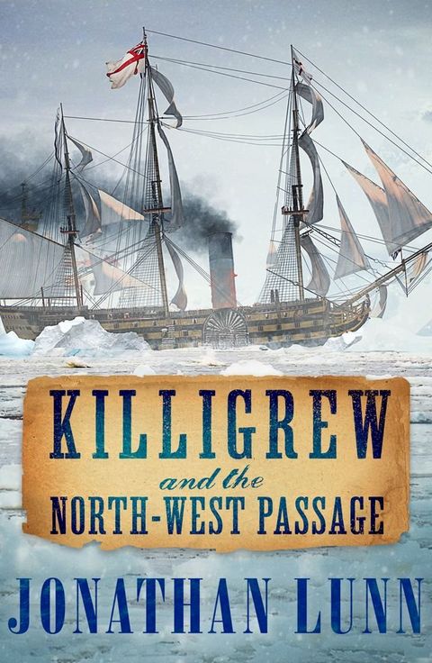 Killigrew and the North-West Passage(Kobo/電子書)