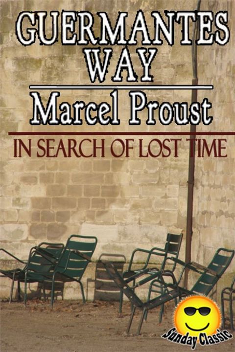 The Guermantes Way - In Search of Lost Time : Volume #3(Kobo/電子書)