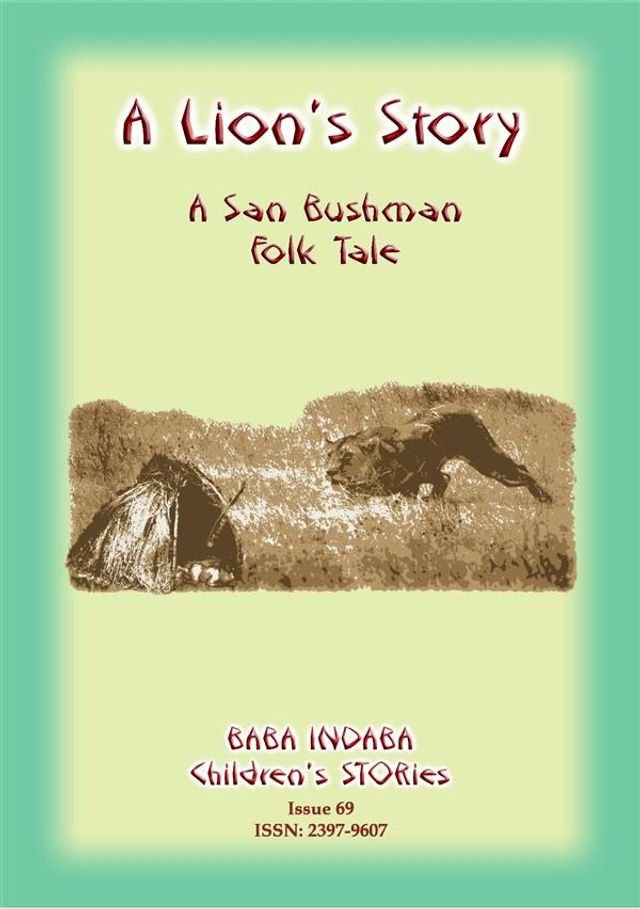  A LION'S STORY - A tale from Africa's Kalahari Bushmen(Kobo/電子書)