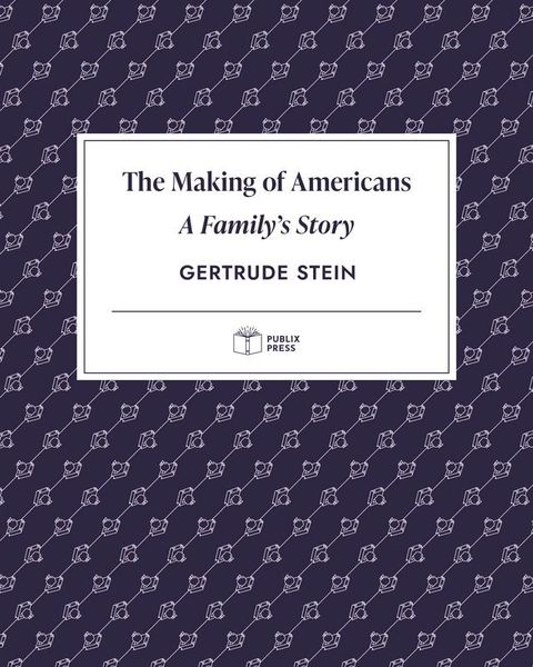 The Making of Americans  Publix Press(Kobo/電子書)