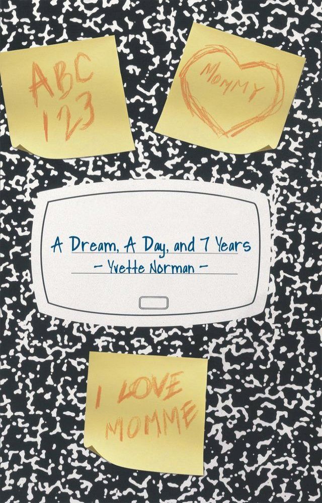  A Dream, a Day, and 7 Years(Kobo/電子書)