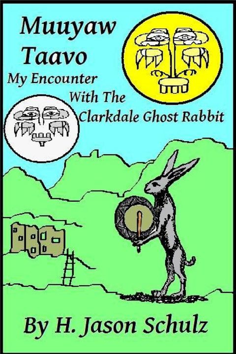 Muuyaw Taavo: My Encounter with the Clarkdale Ghost Rabbit(Kobo/電子書)