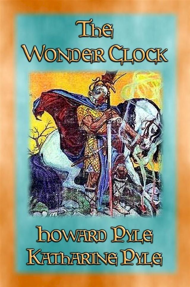  THE WONDER CLOCK - 24 Marvelous Stories for Children(Kobo/電子書)