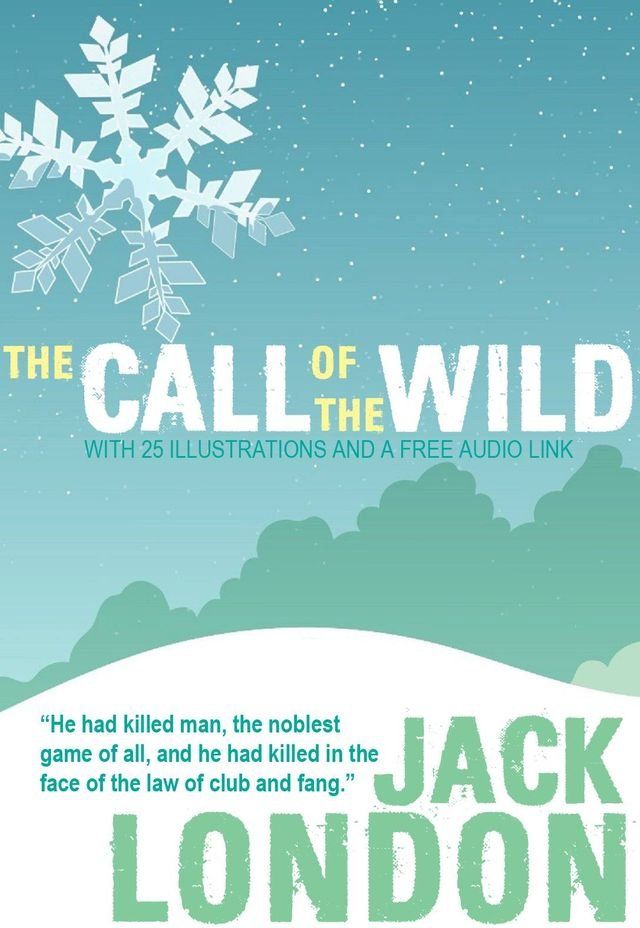  The Call of the Wild: With 25 Illustrations and a Free Audio Link(Kobo/電子書)