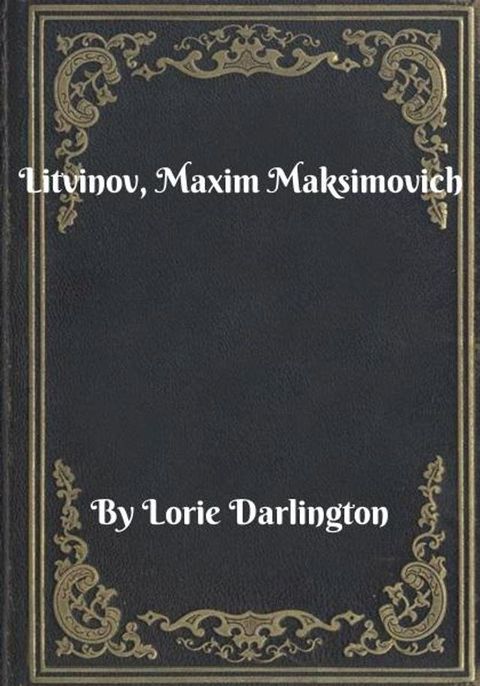 Litvinov, Maxim Maksimovich(Kobo/電子書)