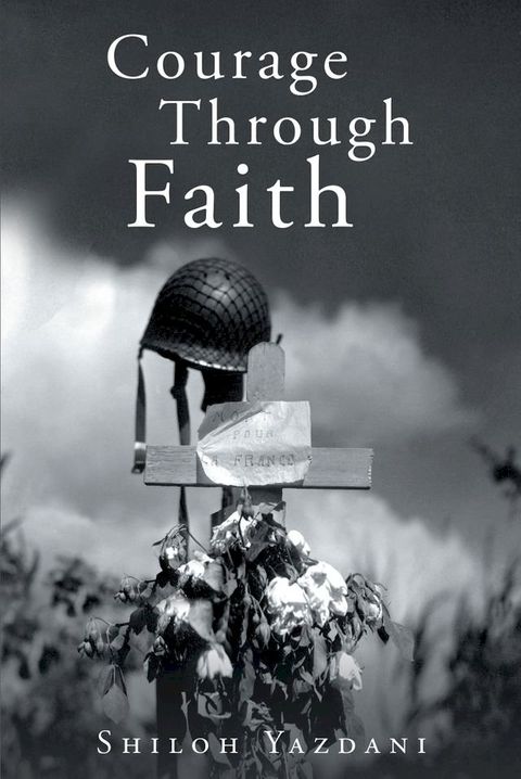 Courage Through Faith(Kobo/電子書)