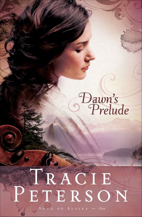 Dawn's Prelude (Song of Alaska Book #1)(Kobo/電子書)