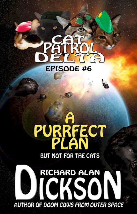 Cat Patrol Delta, Episode #6: A Purrfect Plan(Kobo/電子書)