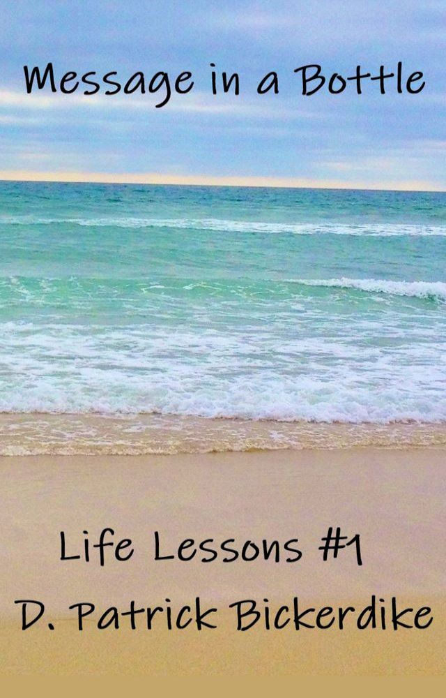  Message in a Bottle: Life Lessons #1(Kobo/電子書)