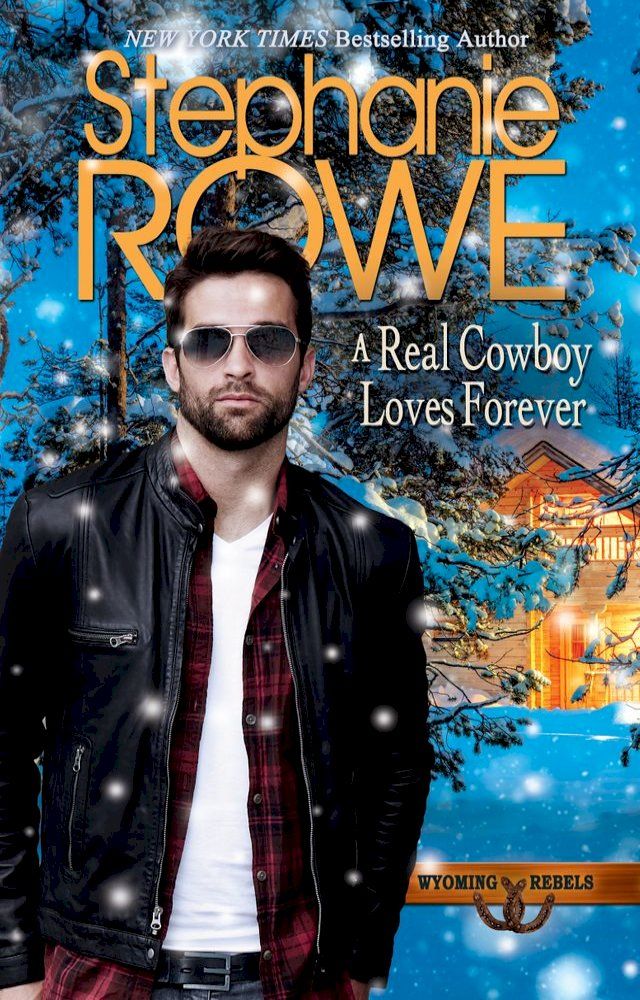  A Real Cowboy Loves Forever (Wyoming Rebels, #5)(Kobo/電子書)