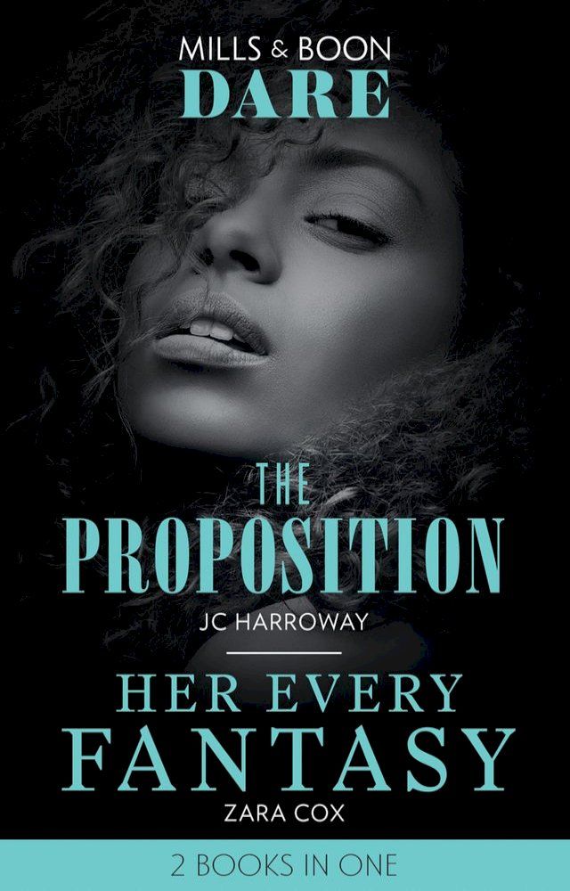  The Proposition / Her Every Fantasy: The Proposition / Her Every Fantasy (Mills & Boon Dare)(Kobo/電子書)