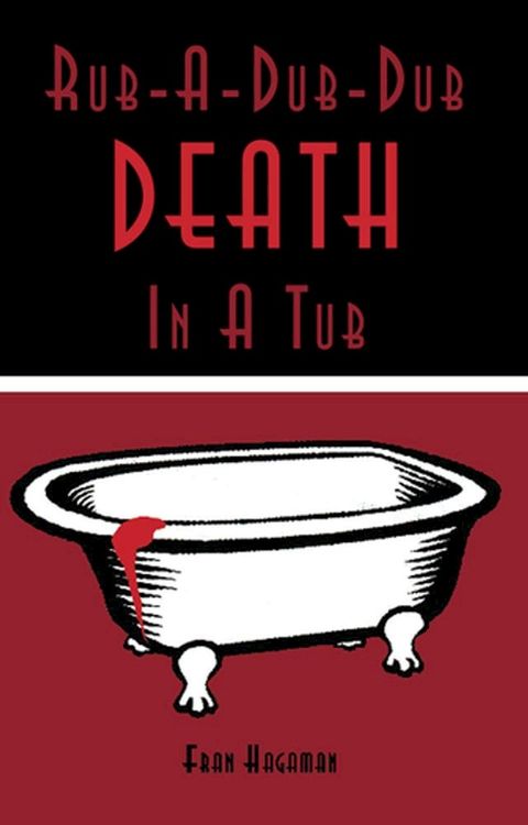 Rub-A-Dub-Dub Death in a Tub(Kobo/電子書)