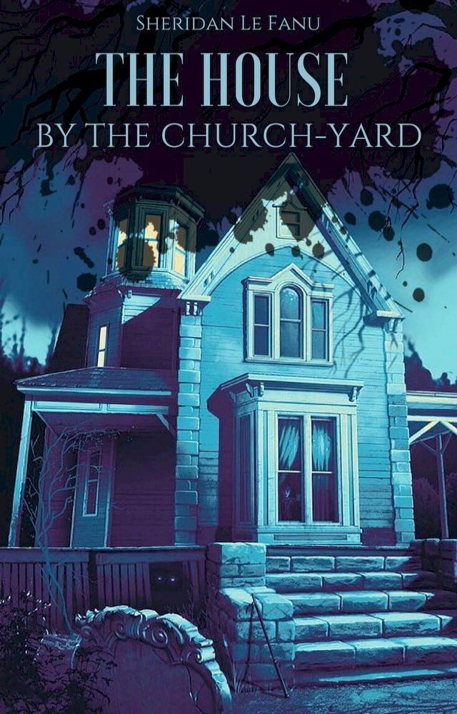  The House by the Churchyard(Kobo/電子書)