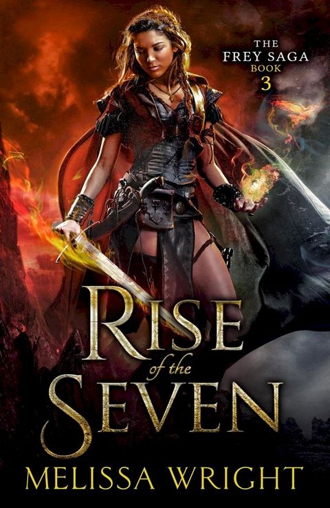 The Frey Saga Book III: Rise of the Seven(Kobo/電子書)