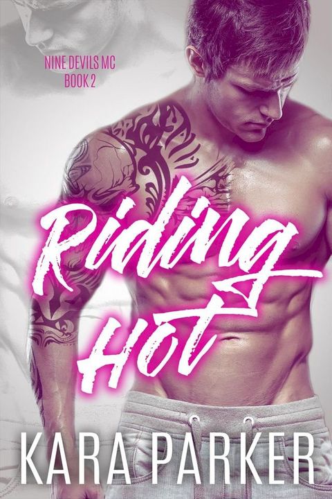 Riding Hot: A Bad Boy Motorcycle Club Romance(Kobo/電子書)