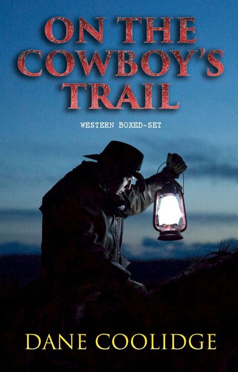 On the Cowboy's Trail: Western Boxed-Set(Kobo/電子書)