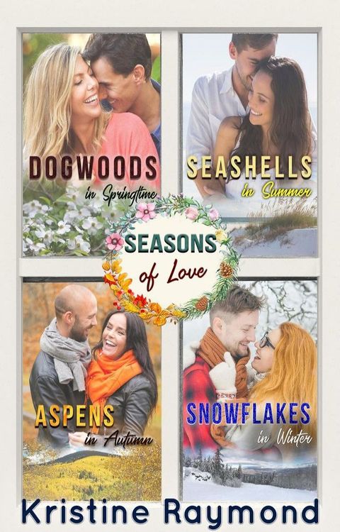 Seasons of Love - a collection of four, seasonally-themed short stories(Kobo/電子書)