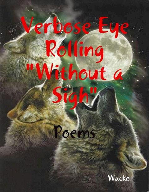 Verbose Eye Rolling "Without a Sigh"(Kobo/電子書)