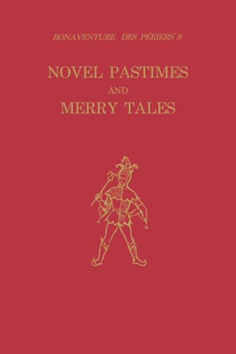 Bonaventure des Périers's Novel Pastimes and Merry Tales(Kobo/電子書)